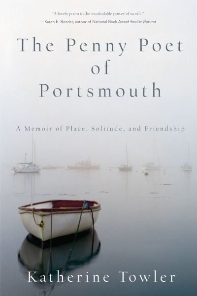 Penny Poet of Portsmouth - Katherine Towler - Libros - Counterpoint Press - 9781619029101 - 14 de marzo de 2017