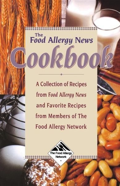 Cover for Anne Munoz-furlong · The Food Allergy News Cookbook: a Collection of Recipes from Food Allergy News and Members of the Food Allergy Network (Hardcover Book) (1998)