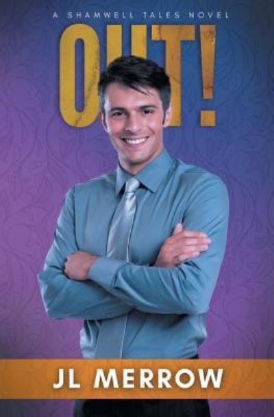 Out! - JL Merrow - Books - Riptide Publishing - 9781626496101 - October 2, 2017