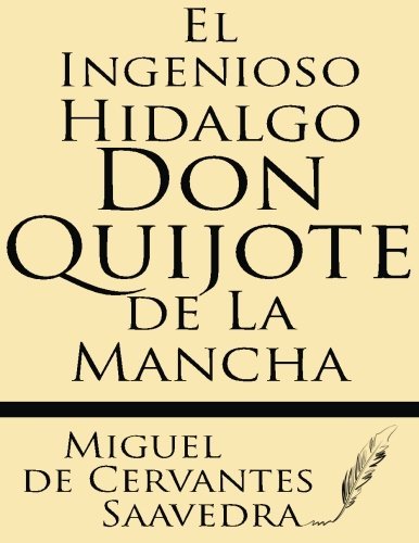 Cover for Miguel De Cervantes Saavedra · El Ingenioso Hidalgo Don Quijote De La Mancha (Paperback Bog) [Spanish edition] (2013)