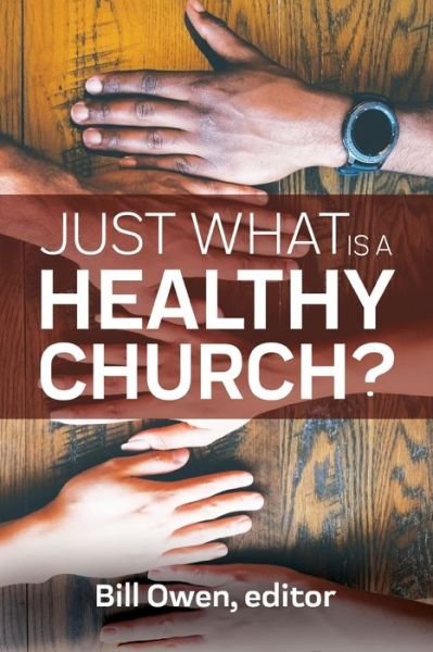 Cover for Bill Owen · Just What Is a Healthy Church? (Paperback Book) (2020)