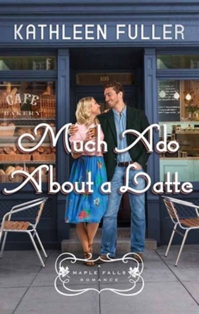 Cover for Kathleen Fuller · Much ADO about a Latte (Hardcover Book) (2022)