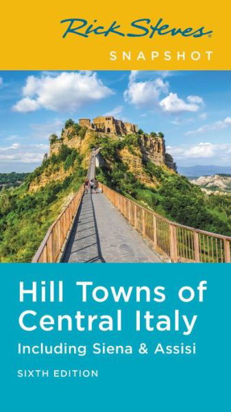 Rick Steves Snapshot Hill Towns of Central Italy (Sixth Edition): Including Siena & Assisi - Rick Steves - Books - Avalon Travel Publishing - 9781641712101 - February 4, 2020