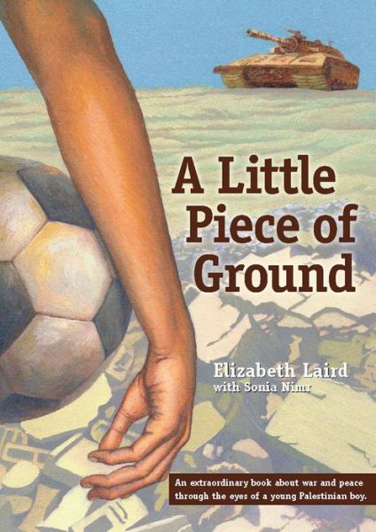 Cover for Elizabeth Laird · A Little Piece of Ground (Gebundenes Buch) (2006)