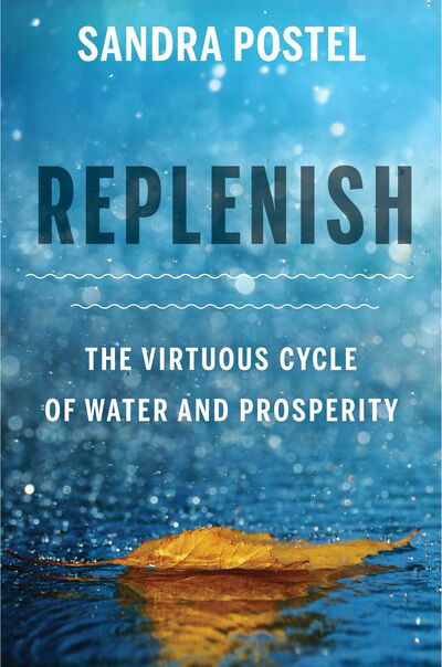 Cover for Sandra Postel · Replenish: The Virtuous Cycle of Water and Prosperity (Pocketbok) (2020)