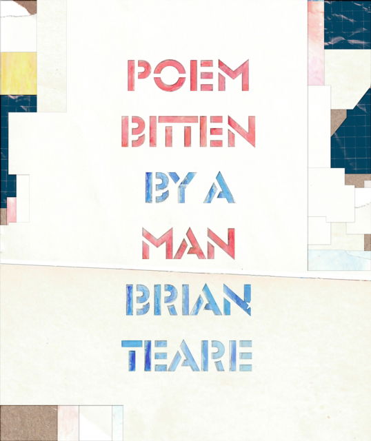 Cover for Brian Teare · Poem Bitten By a Man (Paperback Book) (2023)