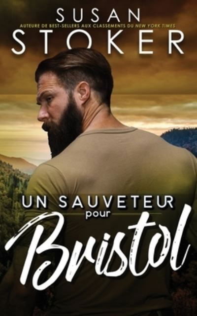 Cover for Susan Stoker · Sauveteur Pour Bristol (Bok) (2022)