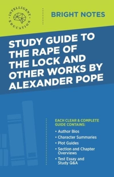 Cover for Intelligent Education · Study Guide to the Rape of the Lock and Other Works by Alexander Pope - Bright Notes (Paperback Book) [2nd edition] (2020)