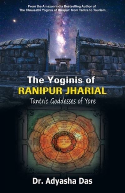 The Yoginis of Ranipur Jharial - Adyasha Das - Books - BLACK EAGLE BOOKS - 9781645602101 - August 29, 2021