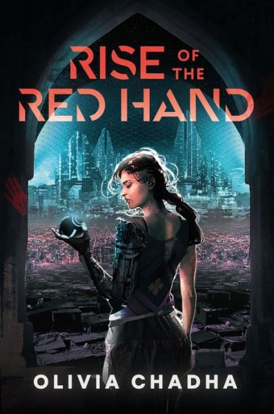 Rise of the Red Hand, Volume 1 - The Mechanists - Olivia Chadha - Books - Erewhon Books - 9781645660101 - January 19, 2021