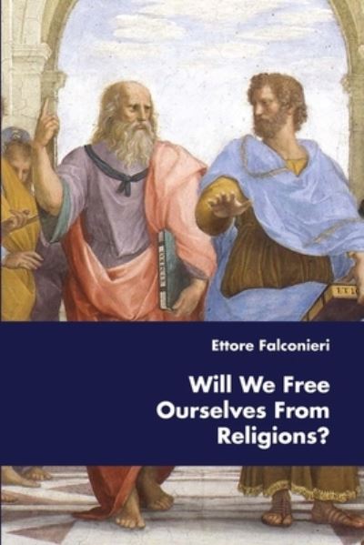 Cover for Ettore Falconieri · Will We Free Ourselves from Religion? (Paperback Book) (2019)