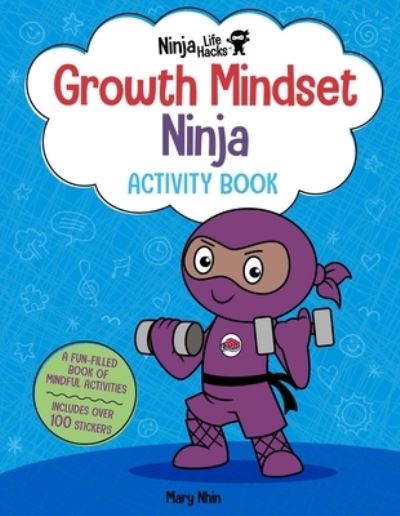 Cover for Mary Nhin · Ninja Life Hacks: Growth Mindset Ninja Activity Book (Paperback Book) (2022)