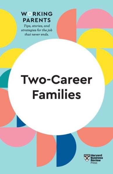 Cover for Harvard Business Review · Two-Career Families (HBR Working Parents Series) - HBR Working Parents Series (Paperback Bog) (2022)