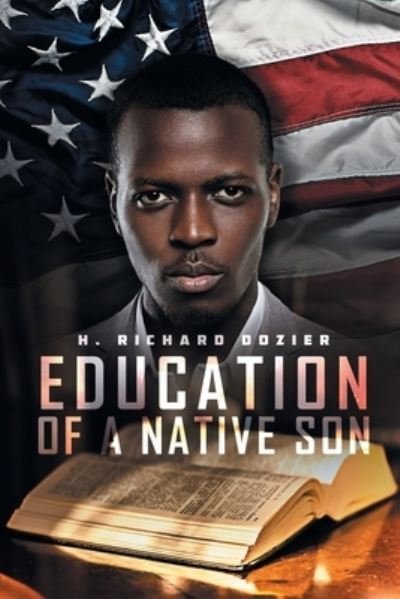 Cover for H Richard Dozier · Education Of A Native Son (Paperback Bog) (2021)