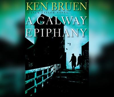 Cover for Ken Bruen · A Galway Epiphany (CD) (2020)