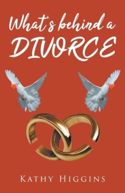 Cover for Kathy Higgins · What's behind a DIVORCE (Paperback Book) (2021)