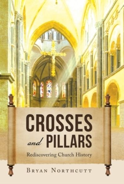 Cover for Bryan Northcutt · Crosses and Pillars (Book) (2022)