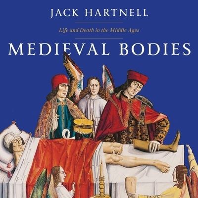 Cover for Jack Hartnell · Medieval Bodies Lib/E (CD) (2019)