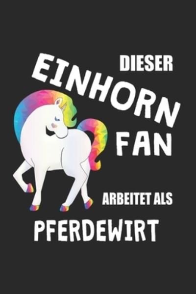 Cover for Eike Einhorn · Dieser Einhorn Fan Arbeitet Als Pferdewirt (Paperback Bog) (2019)