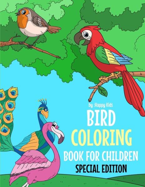 Cover for Happy Kids · Bird Coloring Book For Children Special Edition (Paperback Book) (2019)