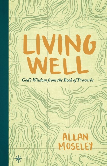 Cover for Allan Moseley · Living Well (Paperback Book) (2017)