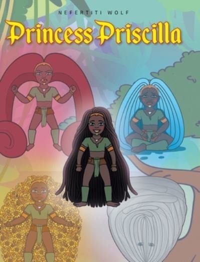 Cover for Nefertiti Wolf · Princess Priscilla (Gebundenes Buch) (2021)