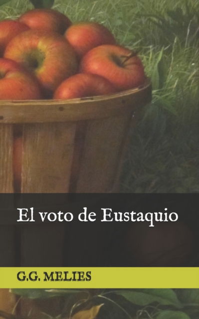 Cover for G G Melies · El voto de Eustaquio (Paperback Book) (2019)