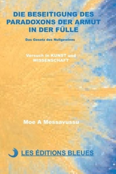 Die Beseitigung Des Paradoxons Der Armut in Der Fulle - Moe a Messavussu - Books - Independently Published - 9781687237101 - August 19, 2019