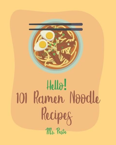 Cover for MS Pasta · Hello! 101 Ramen Noodle Recipes (Paperback Bog) (2019)