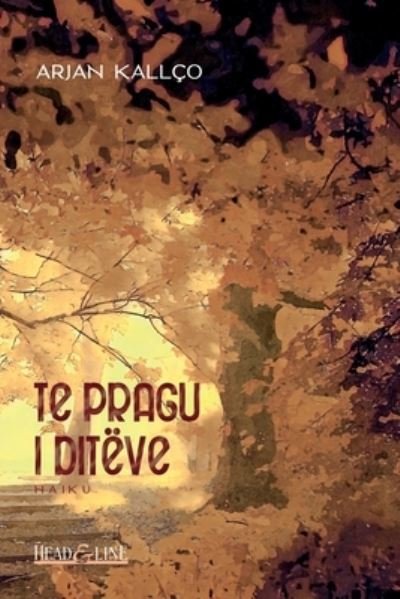 Cover for Arjan Kallco · Te pragu i diteve (Pocketbok) (2021)