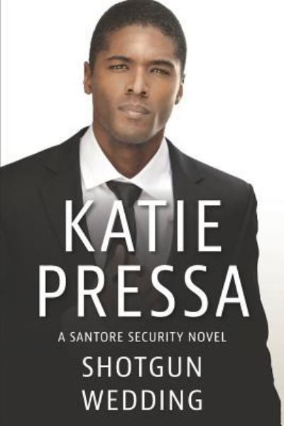 Cover for Katie Pressa · Shotgun Wedding (Paperback Book) (2018)