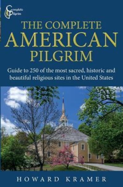 Cover for Howard a Kramer · The Complete American Pilgrim (Taschenbuch) (2018)