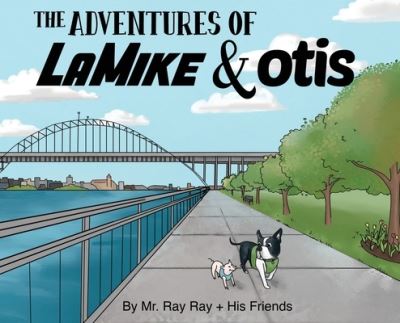 Cover for Ray Ray · The Adventures of Mikey and Otis (Inbunden Bok) (2019)