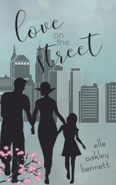 Cover for Elle Oakley Bennett · Love on the Street (Paperback Book) (2019)