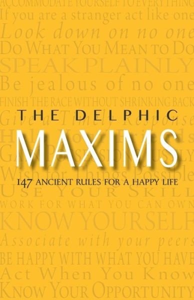 Cover for Warbler Press · The Delphic Maxims: 147 Ancient Rules for a Happy Life (Paperback Book) (2020)