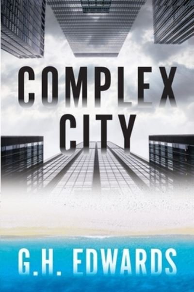 Cover for Gh Edwards · Complex City (Pocketbok) (2020)