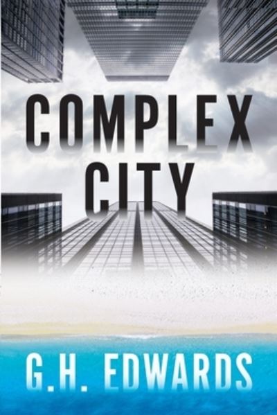 Cover for Gh Edwards · Complex City (Pocketbok) (2020)