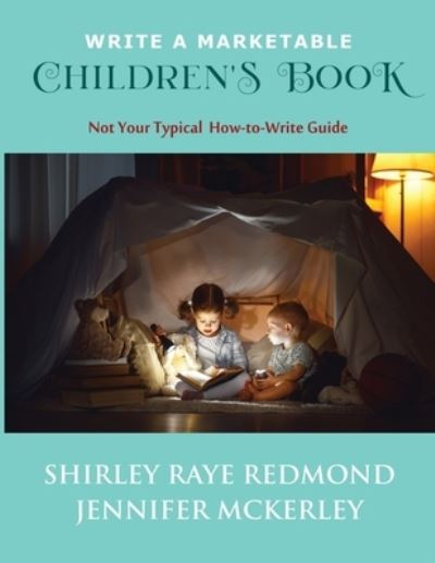 Cover for Shirley Raye Redmond · Write a Marketable Children's Book : Not Your Typical How-To-Write Guide (Paperback Book) (2022)