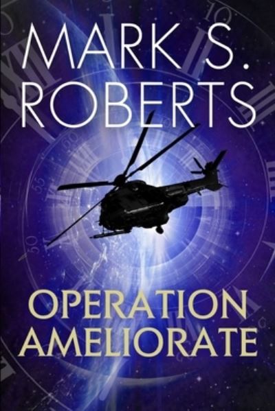 Cover for Mark S Roberts · Operation Ameliorate (Paperback Book) (2020)