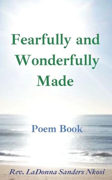 Cover for Ladonna Sanders Nkosi · Fearfully and Wonderfully Made (Paperback Bog) (2021)