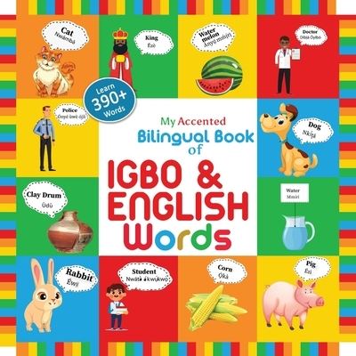 My Accented Bilingual Book of Igbo & English Words - Helena Chinweoke - Books - Opportune Independent Publishing Co. - 9781737602101 - October 14, 2021