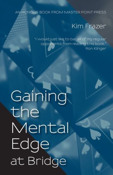 Gaining the Mental Edge at Bridge - Kim Frazer - Books - Master Point Press - 9781771402101 - October 4, 2019