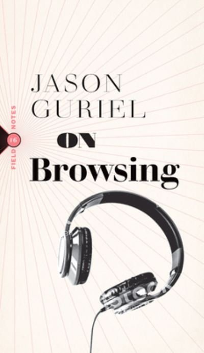 Cover for Jason Guriel · On Browsing - Field Notes (Paperback Book) (2022)