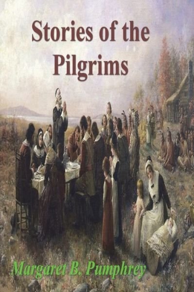 Cover for Margaret B Pumphrey · Stories of the Pilgrims (Paperback Book) (2022)