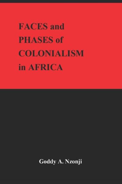 Cover for Goddy Alunge Nzonji · Faces and Phases of Colonialism in Africa (Paperback Book) (2021)