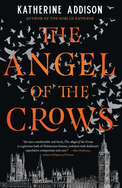The Angel of the Crows - Katherine Addison - Livros - Rebellion Publishing Ltd. - 9781781089101 - 27 de maio de 2021