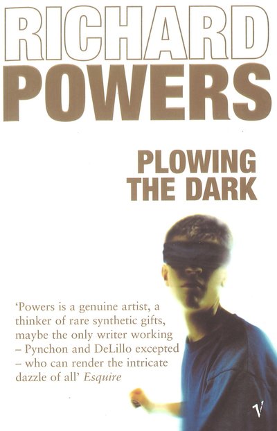 Cover for Richard Powers · Plowing the Dark (Pocketbok) (2017)