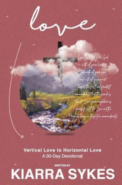 Cover for Kiarra Sykes · Vertical Love to Horizontal Love (Pocketbok) (2019)