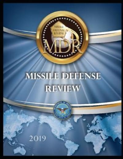 Cover for Department of Defense · 2019 Missile Defense Review (Paperback Book) (2019)