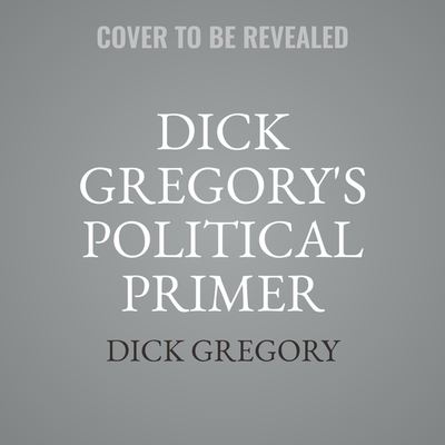 Cover for Dick Gregory · Dick Gregory's Political Primer (CD) (2020)